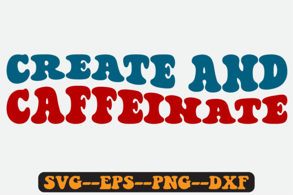 Create and Caffeinate Retro Wavy SVG: Graphics for Crafts