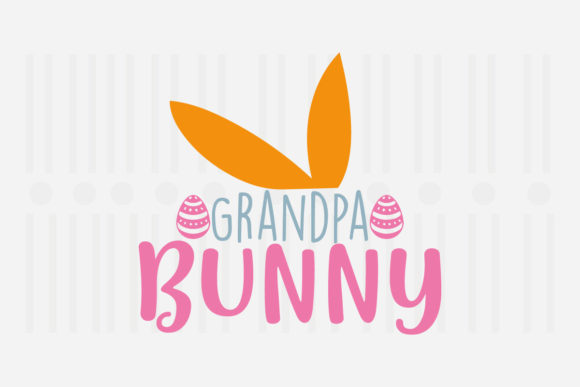 Grandpa Bunny Easter SVG: Crafts & Graphics for Local Branding