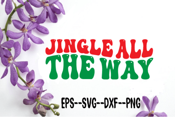 Jingle All the Way Retro Wavy Svg Graphics