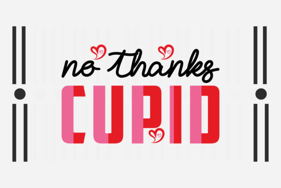 No Thanks Cupid Svg Graphics for Crafts