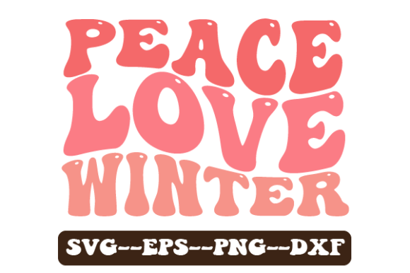 Peace Love Winter Retro Wavy Svg: Graphics for Crafts and Small Business Branding