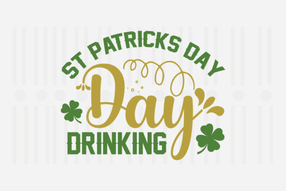 St. Patrick’s Day Day Drinking Graphics for Crafts