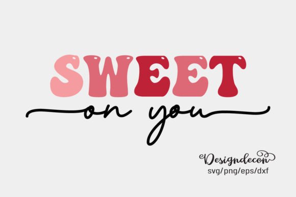 Sweet on You Retro SVG: Graphics for Crafts & Branding